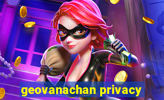 geovanachan privacy